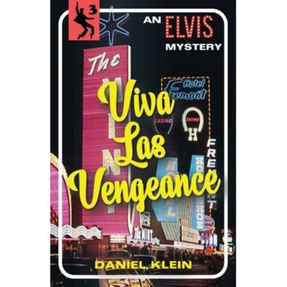 Viva Las Vengeance: An Elvis Mystery -- Daniel Klein